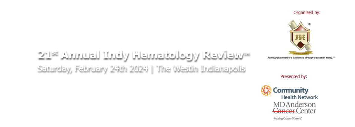 20th Annual Indy Hematology Review